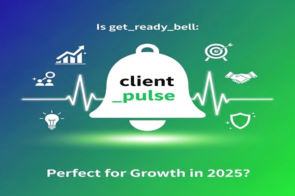 s get_ready_bell:client_pulse Perfect for Growth in 2025?